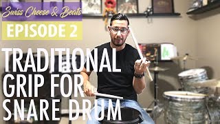 Traditional Grip Tutorial for Snare Drum | How To Hold Drumsticks | Swiss Cheese & Beats Ep. 2