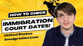 How to Check U.S. Immigration Court Dates!