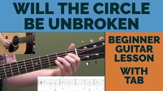 Will The Circle Be Unbroken | Beginner Bluegrass Guitar Lesson With Tab