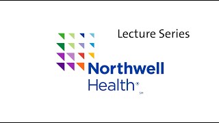 Northwell Health Lecture Series: The Ins & Outs of Joint Replacement Surgery.