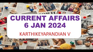 CURRENT AFFAIRS - 6 JAN 2024