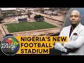 Nigeria Soccer: 2 million dollar state-of-the-art stadium | World of Africa