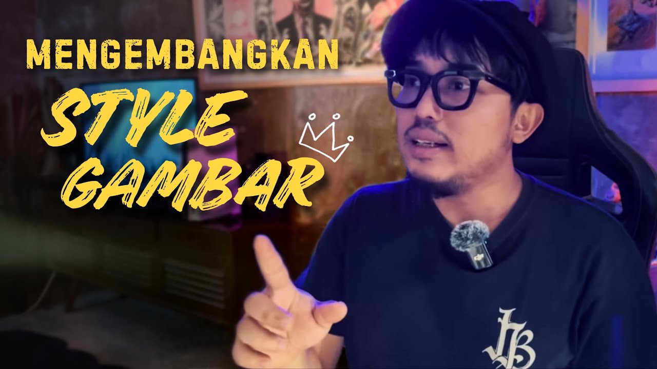 Mengembangkan Style Gambar Developing Style Youtube
