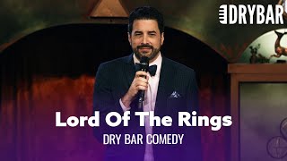 Lord Of The Rings Is Full Of Laughs. Dry Bar Comedy