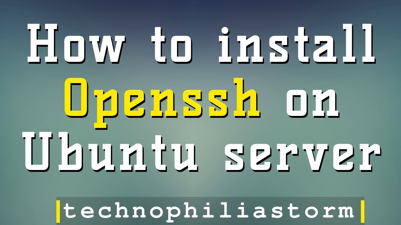 How To Install Openssh On Ubuntu Server - YouTube