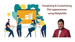 Visualizing & Customizing Plot appearances using Matplotlib