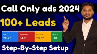 How To Create Google Ads Call-Only Ad Campaigns| Google call only ads 2024