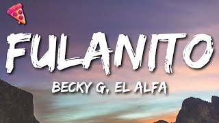 Becky G, El Alfa - Fulanito