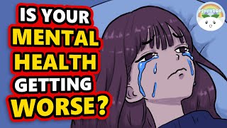 Reasons Why Your Mental Health Is Deteriorating