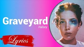 Halsey - Graveyard Lyrics - (Time lapse)