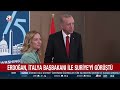 başkan erdoğan İtalya başbakanı meloni İle suriye yi görüştü a haber