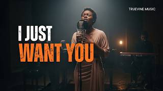 THIS IS FOR YOU. “I JUST WANT YOU.” DON’T SCROLL PAST THIS.