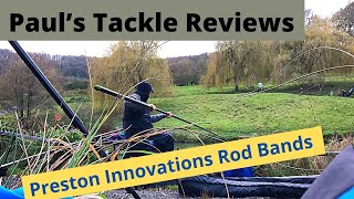 Paul’s Tackle Reviews - Preston Innovations Fishing World Champion Rod Bands