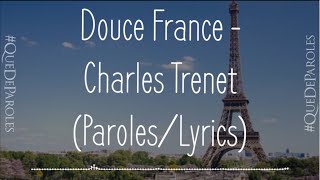 DOUCE FRANCE - CHARLES TRENET (PAROLES / LYRICS)