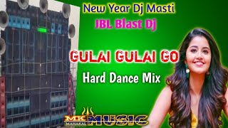 Gulai Gulai Go Ha Gulai Go | Hard Dance Mix | DJ MK MUSIC | 2021 Hindi Dance Dj Song