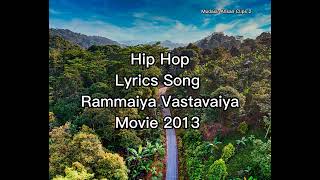 Hip Hop Lyrics Song | Hyy Ramaiya Vastavaiya Movie 2013 | Mudasir Ahsan Clips 2 |