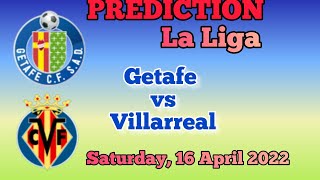 Getafe vs Villarreal Prediction & Match Preview La Liga