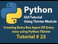 Python GUI: Creating Entry class | Textbox | EditText using python Tkinter Tutorial# 23