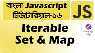Iterable, Set and Map in JavaScript | JS Iterable Tutorial | JavaScript Tutorial Bangla -16