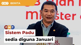 Sistem Padu sedia diguna Januari, kata Rafizi