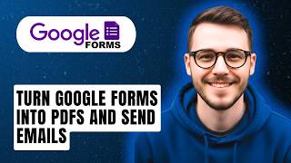How To Turn Google Forms Into Pdfs And Send Emails [2026 Guide]