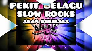 PEKIT BELAGU SLOW ROCKS AB