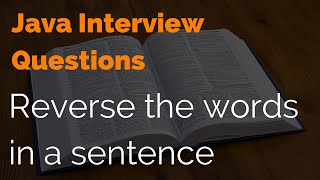 Java Interview Question: Sentence Reverse
