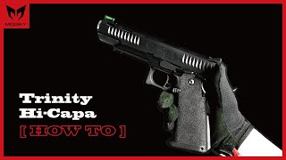 [Trinity Hi-Capa] How-To