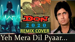 Don - Yeh Mera Dil Pyaar ka Dewaana | Remix | 2020 |