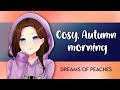 Cosy, Autumn morning 💖🍁 [F4A] [Waking up together] [Girlfriend] [Playful] [Cuddles]