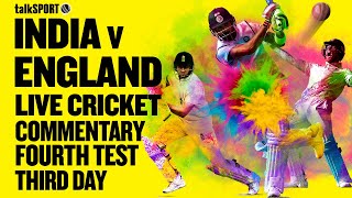 LIVE: India v England 4th Test, Day 3, Ranchi | talkSPORT Cricket