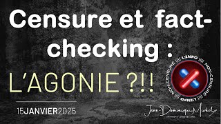 Censure et fact-checking : l'agonie ?!!