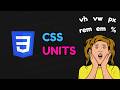 Learn CSS Units Properly!