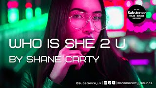 Shane Carty - Who Is She 2 U