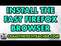 How To Install The Mozilla Firefox Fast Web Browser (2022)