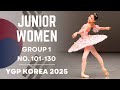 Junior Women Classical Competition ~ Group 1 (No. 101-130) ~ 2025 YGP Korea