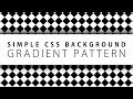 Simple CSS Background Gradient Pattern - Quick Tips and Tricks