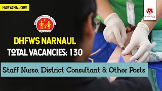 DHFWS Narnaul 130 Staff Nurse,District Consultant Posts | DHFWS Narnaul Staff Nurse | Wisdomjobs