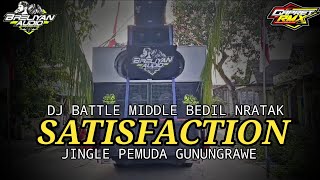 DJ BATTLE SATIFACTION NROTOK ft PEMUDA GUNUNGRAWE || GAPRET RMX