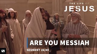 Are You the Messiah? | The Life of Jesus | #26