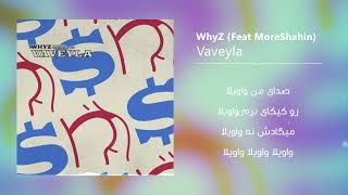 WhyZ - Vaveyla (feat. MoreShahin) (Lyric Video)