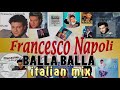 francesco napoli balla balla italianmix