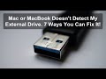Mac or Macbook does not detect my external drive, how to fix?