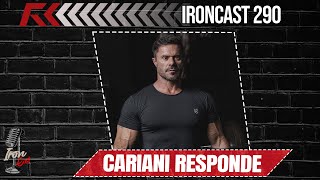 CARIANI RESPONDE - IRONCAST #290