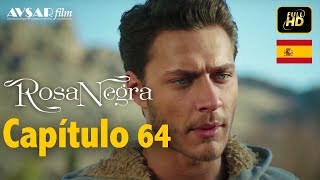 Rosa Negra - Capítulo 64 (HD) En Español