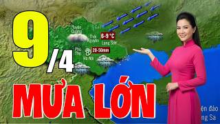 Dự Báo Thời Tiết Đêm Nay và Ngày Mai 9/4 | Thời Tiết Hôm Nay 3 Ngày Tới Mới Nhất|#thoitiet