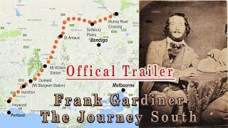 Frank Gardiner  - The Journey South  (Official Trailer)