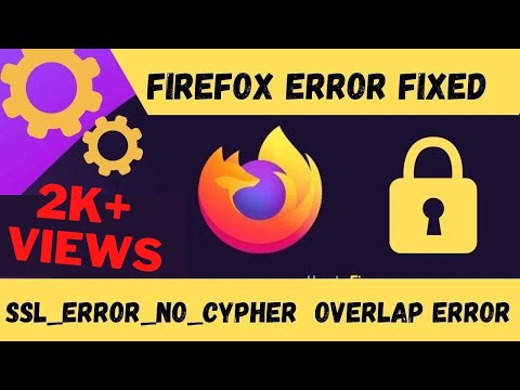 Код ошибки Firefox ssl error no cypher across Исправлена ошибка#OverlapError#sslerrornocypheroverlap