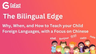 The Bilingual Edge: Why, When and How to Teach Your Child Chinese Language