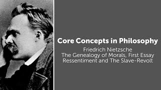 Friedrich Nietzsche, Genealogy of Morals | Ressentiment & Slave Morality | Philosophy Core Concepts
